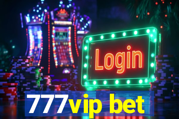 777vip bet